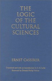 The Logic of the Cultural Sciences: Five Studies (Cassirer Lectures Series)