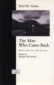 The Man Who Came Back: Essays and Short Stories