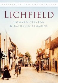 Lichfield (Britain in Old Photographs)
