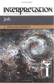Job (Interpretation, a Bible Commentary for Teaching and Preaching)