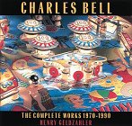 Charles Bell: The Complete Works, 1970-1990