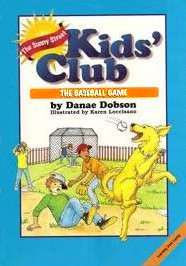 The Baseball Game (Dobson, Danae. Sunny Street Kids' Club, 3.)