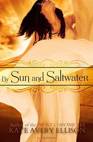 By Sun and Saltwater (Secrets of Itlantis) (Volume 2)