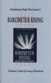 Introducing Hugh MacLennan's Barometer Rising (Canadian Fiction Studies series)