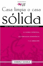 Casa limpia o casa solida (Spanish Edition)