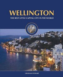 Wellington: The Best Little Capital City in the World
