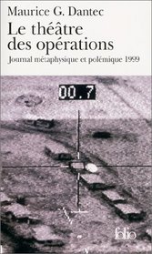 Le Thtre des oprations : Journal mtaphysique et polmique 1999