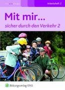 Mit mir... sicher durch den Vekehr 2. Arbeitsheft