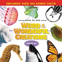 Weird and Wonderful Creations (Made By God)