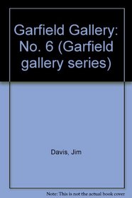 GARFIELD GALLERY: NO. 6 (GARFIELD GALLERY SERIES)