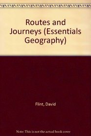 Routes and Journeys (Essentials Geography)