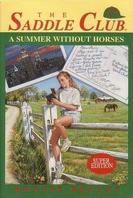 A Summer Without Horses (Saddle Club Super Edition, No 1)