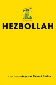 Hezbollah: A Short History (Princeton Studies in Muslim Politics)