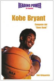 Kobe Bryant Campeon Del Slam Dunk/ Slam Dunk Champion (Deportistas De Poder)