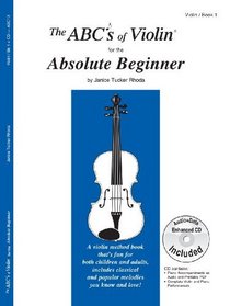 The ABCs of Violin for the Absolute Beginner, Book 1 (Book & CD)
