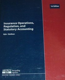 Insurance Operations, Regulation and Statutory Accounting