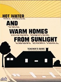 Hot Water and Warm Homes from Sunlight (Great Explorations in Math and Science)