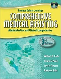 Thomson Delmar Learning's Comprehensive Medical Assisting : Administrative and Clinical Competencies