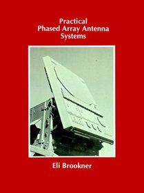 Practical Phased Array Antenna Systems (Artech House Antenna Library)