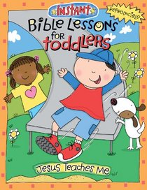 Jesus Teaches Me (Instant Bible Lessons for Toddlers)