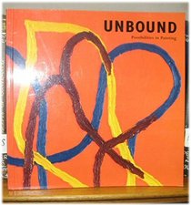Unbound: Possibilities in Painting