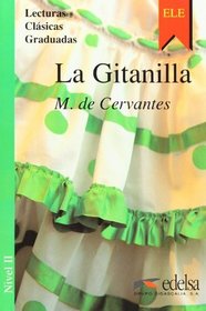 Lecturas Clasicas Graduadas - Level 2: La Gitanilla (Spanish Edition)