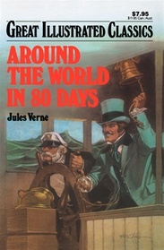 Around the World in Eighty Days (Great Illustrated Classics)