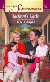 Jackson's Girls (Raising Cane) (Harlequin Superromance No 1134)