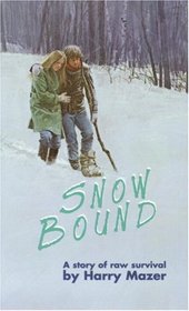 Snow Bound: A Story of Raw Survival