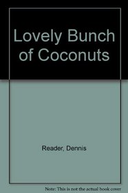 Lovely Bunch of Coconuts