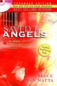 Saved by Angels Expanded Edition: To Share How God Talks to Everyday People
