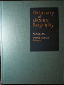 Dictionary of Literary Biography: Vol. 225 South African Writers