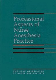 Professional Aspects of Nurse Anesthesia Practice