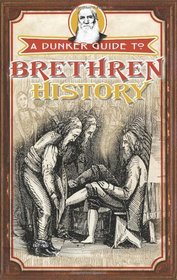 A Dunker Guide to Brethren History