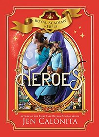 Heroes (Royal Academy Rebels, 3)