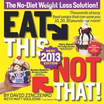 Eat This, Not That!: The No-Diet Weight Loss Solution