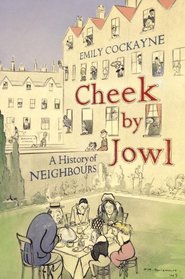 Cheek by Jowl: A History of Neighbours