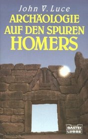 Archologie auf den Spuren Homers.