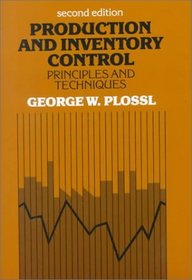 Production and Inventory Control: Principles and Techniques (2nd Edition)