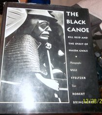 The black canoe: Bill Reid and the spirit of Haida Gwaii