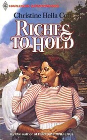 Riches to Hold (Harlequin Superromance, No 144)
