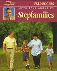 Stepfamilies (Let's Talk About It.)