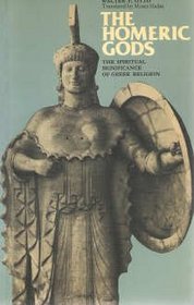 Homeric Gods: The Spiritual Significance of Greek Religion. Tr from German by Moses Hadas. Reprint of the 1954 Ed