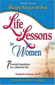 Life Lessons For Women: 7 Essential Ingredients for a Balanced Life