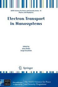 Electron Transport in Nanosystems (NATO Science for Peace and Security Series B: Physics and Biophysics)