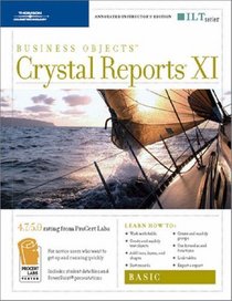 Crystal Reports XI: Basic, Instructor's Edition (Ilt)