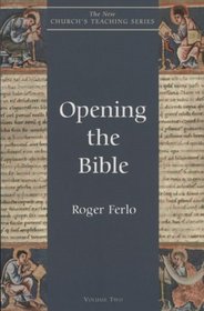 Opening the Bible (The New Church's Teaching Series, V. 2)