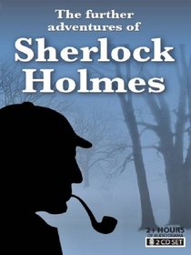 The Further Adventures of Sherlock Holmes Volume 3