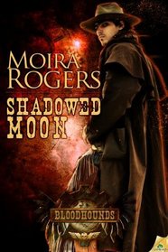 Shadowed Moon: Wilder's Mate / Hunter's Prey (Bloodhounds)