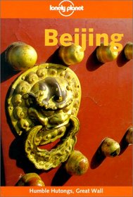 Beijing (Lonely Planet, 4th Ed)